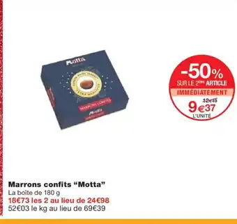 Monoprix MOTTA Marrons confits offre