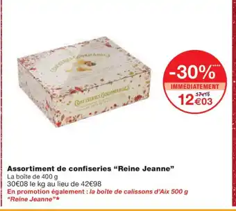 Monoprix REINE JEANNE Assortiment de confiseries offre