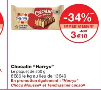 Monoprix HARRYS Chocalin offre