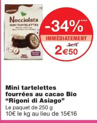 Monoprix RIGONI DI ASIAGO Mini tartelettes fourrées au cacao Bio offre