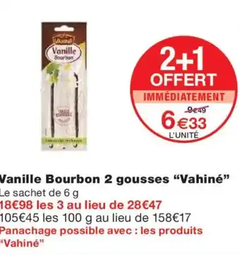 Monoprix VAHINÉ Vanille Bourbon 2 gousses offre
