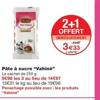 Monoprix VAHINÉ Pâte à sucre offre