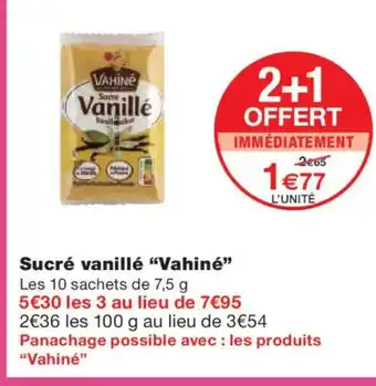 Monoprix VAHINÉ Sucré vanillé offre