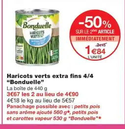 Monoprix BONDUELLE Haricots verts extra fins 4/4 offre