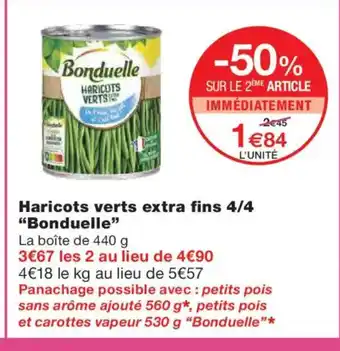 Monoprix BONDUELLE Haricots verts extra fins 4/4 offre
