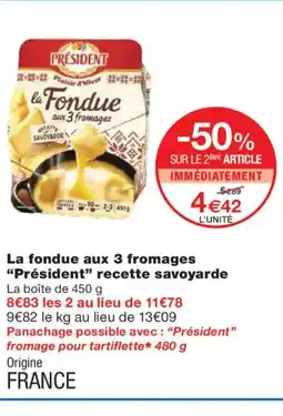 Monoprix PRÉSIDENT La fondue aux 3 fromages recette savoyarde offre