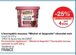 Monoprix MICHEL & AUGUSTIN L'incroyable mousse chocolat noir offre