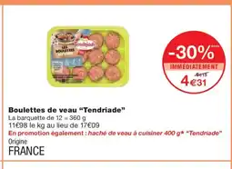 Monoprix TENDRIADE Boulettes de veau offre