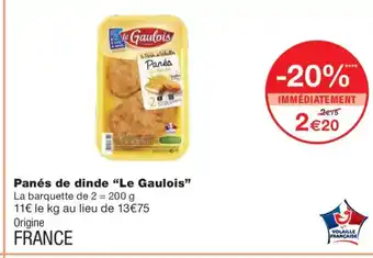Monoprix LE GAULOIS Panés de dinde offre