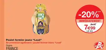 Monoprix LOUÉ Poulet fermier jaune offre