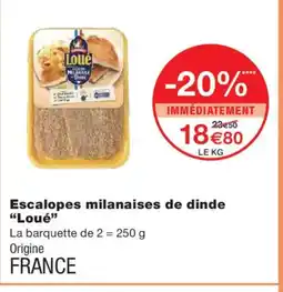 Monoprix LOUÉ Escalopes milanaises de dinde offre