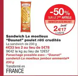 Monoprix DAUNAT Sandwich Le moelleux poulet rôti crudités offre