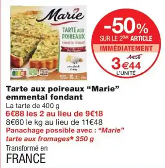 Monoprix MARIE Tarte aux poireaux emmental fondant offre