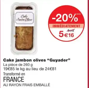 Monoprix GUYADER Cake jambon olives offre