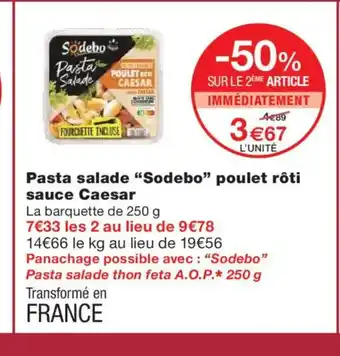 Monoprix SODEBO Pasta salade poulet rôti sauce Caesar offre