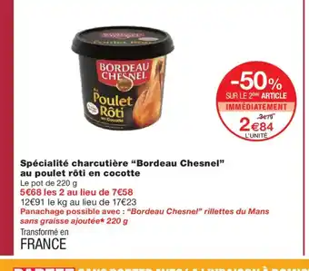 Monoprix BORDEAU CHESNEL Spécialité charcutière au poulet rôti en cocotte offre