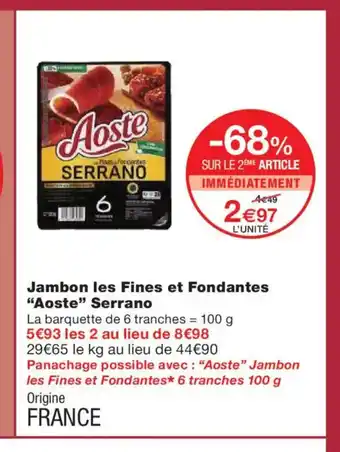 Monoprix AOSTE Jambon les Fines et Fondantes Serrano offre