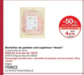 Monoprix AOSTE Dentelles de jambon cuit supérieur offre