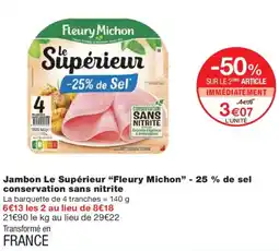 Monoprix FLEURY MICHON Jambon Le Supérieur - 25 % de sel conservation sans nitrite offre