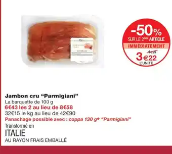 Monoprix PARMIGIANI Jambon cru offre