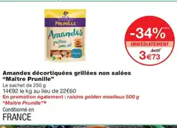 Monoprix MAITRE PRUNILLE Amandes décortiquées grillées non salées offre