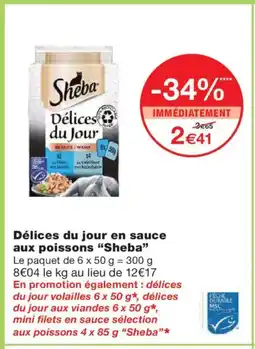 Monoprix SHEBA Délices du jour en sauce aux poissons offre