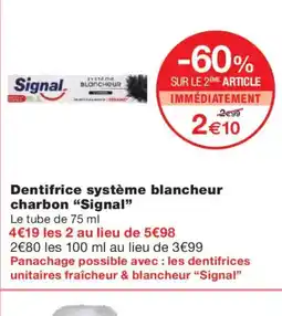 Monoprix SIGNAL Dentifrice système blancheur charbon offre