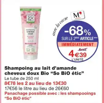 Monoprix SO BIO ÉTIC Shampoing au lait d'amande cheveux doux Bio offre