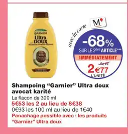 Monoprix GARNIER Shampoing Ultra doux avocat karité offre