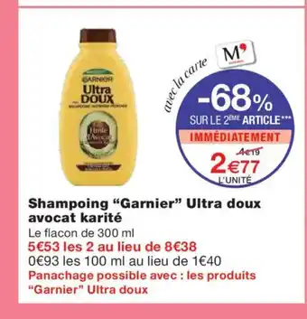 Monoprix GARNIER Shampoing Ultra doux avocat karité offre