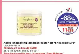 Monoprix SHEA MOISTURE Après-shampoing jamaican castor oil offre