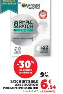 Super U Patch invisible anti-bouton pureactive garnier offre