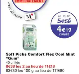 Monoprix GUM Soft Picks Comfort Flex Cool Mint offre