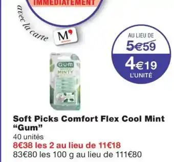 Monoprix GUM Soft Picks Comfort Flex Cool Mint offre