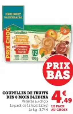 Super U Coupelles de fruits des 8 mois bledina offre