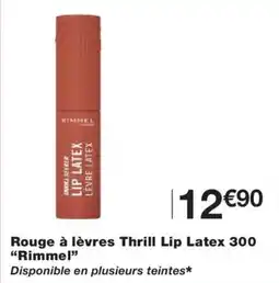 Monoprix RIMMEL Rouge à lèvres Thrill Lip Latex 300 offre