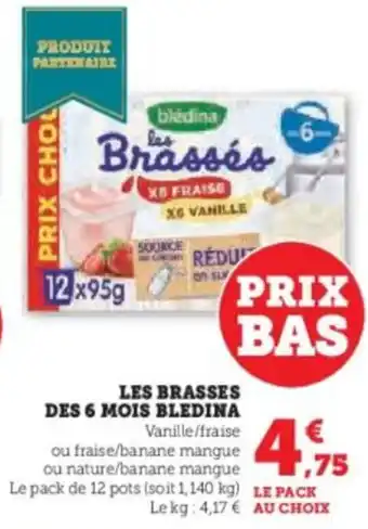 Super U Les brasses des 6 mois bledina offre