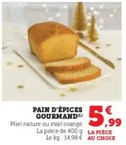 Super U Pain d'épices gourmand offre