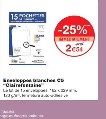 Monoprix CLAIREFONTAINE Enveloppes blanches C5 offre