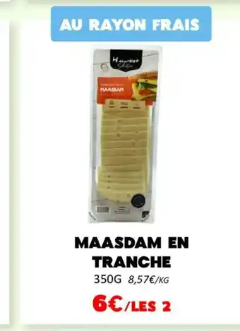 Hmarket Maasdam en tranche offre