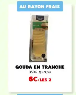 Hmarket Gouda en tranche offre