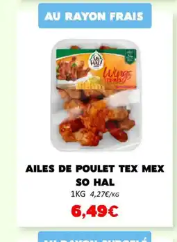 Hmarket SO HAL Ailes de poulet tex mex offre