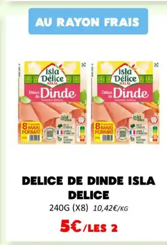 Hmarket ISLA DELICE Delice de dinde offre