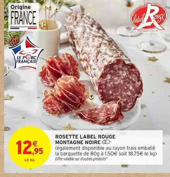 Intermarché Rosette label rouge montagne noire offre