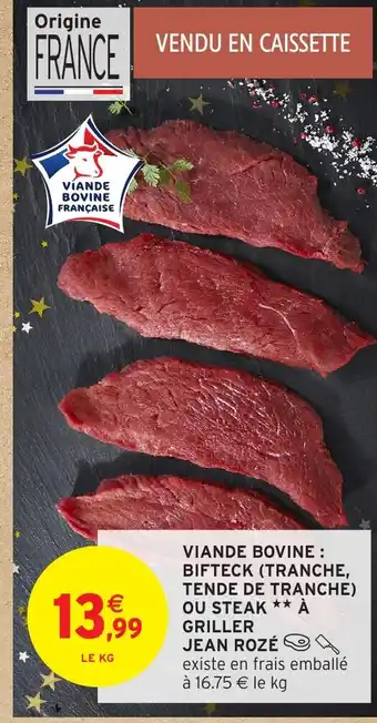 JEAN ROZÉ Viande bovine bifteck (tranche, tende de tranche) ou steak à griller