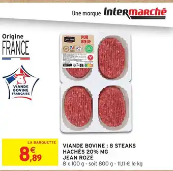 Intermarché JEAN ROZÉ Viande bovine : 8 steaks hachés 20% mg offre