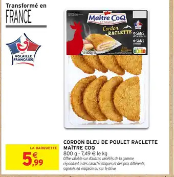 Intermarché MAÎTRE COQ Cordon bleu de poulet raclette offre