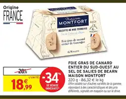 Intermarché MAISON MONTFORT Foie gras de canard entier du sud-ouest au sel de salies de bearn offre