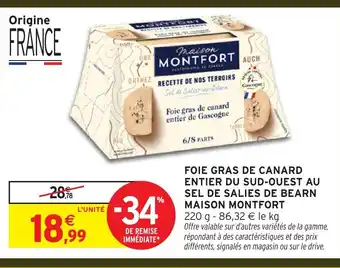 Intermarché MAISON MONTFORT Foie gras de canard entier du sud-ouest au sel de salies de bearn offre