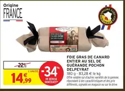 Intermarché DELPEYRAT Foie gras de canard entier au sel de guérande pochon offre